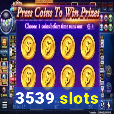 3539 slots